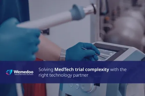 Solving MedTech trial complexity with the right technology partner 